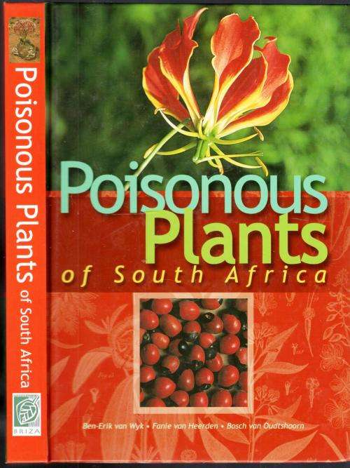 Natural Science Poisonous Plants of South Africa BenErik Van